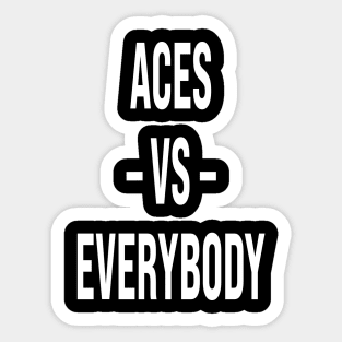 Aces vs Everybody Sticker